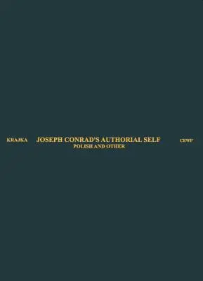 Joseph Conrad szerzői énje: Lengyel és más - Joseph Conrad's Authorial Self: Polish and Other