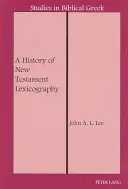 Az újszövetségi lexikográfia története - A History of New Testament Lexicography