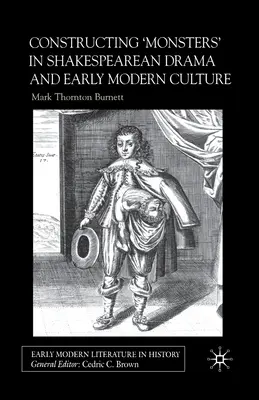 Szörnyek konstruálása Shakespeare drámájában és a kora újkori kultúrában - Constructing Monsters in Shakespeare's Drama and Early Modern Culture