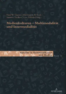 Medienkulturen: Multimodalitaet Und Intermedialitaet (médiakultúra: multimodális és intermediális eszközök) - Medienkulturen: Multimodalitaet Und Intermedialitaet