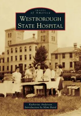 Westborough Állami Kórház - Westborough State Hospital