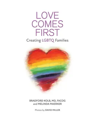 A szerelem az első: LMBTQ családok létrehozása - Love Comes First: Creating LGBTQ Families