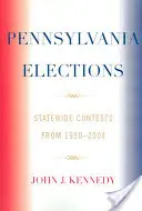 Pennsylvaniai választások: Statewide Contests, 1950-2004 - Pennsylvania Elections: Statewide Contests, 1950-2004