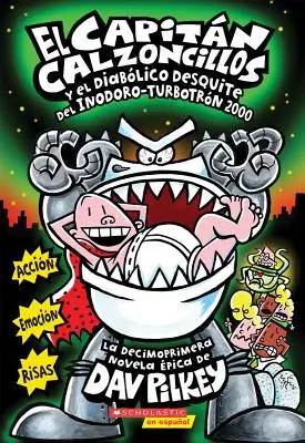 El Capitn Calzoncillos Y El Diablico Desquite del Inodoro Turbotrn 2000 (Captain Underpants #11), 11