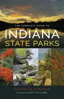 Az Indiana állami parkok teljes útmutatója - The Complete Guide to Indiana State Parks