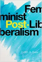 Feminista posztliberalizmus - Feminist Post-Liberalism