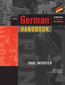 A német kézikönyv: Útmutató a német nyelvtudáshoz és íráskészséghez - The German Handbook: Your Guide to Speaking and Writing German