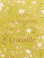 Leidy Churchman: Crocodile