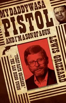 Apám pisztolyos volt, én meg egy pisztoly fia vagyok - My Daddy Was a Pistol and I'm a Son of a Gun