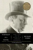 Egy regény portréja: Henry James és egy amerikai mestermű megalkotása - Portrait of a Novel: Henry James and the Making of an American Masterpiece