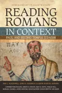 Reading Romans in Context: Pál és a második templom judaizmusa - Reading Romans in Context: Paul and Second Temple Judaism