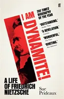 Dinamit vagyok! - Friedrich Nietzsche élete - I Am Dynamite! - A Life of Friedrich Nietzsche