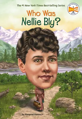 Ki volt Nellie Bly? - Who Was Nellie Bly?