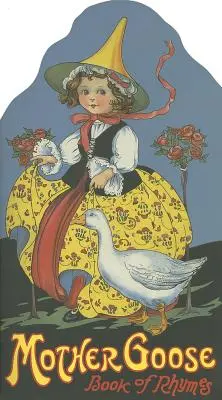 Lúdanyó: Goose Goose: Rímek könyve - Mother Goose: Book of Rhymes