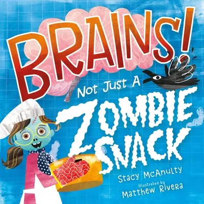 Brains! Nem csak egy zombi rágcsálnivaló - Brains! Not Just a Zombie Snack