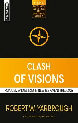 A víziók összecsapása: Populizmus és elitizmus az újszövetségi teológiában - Clash of Visions: Populism and Elitism in New Testament Theology