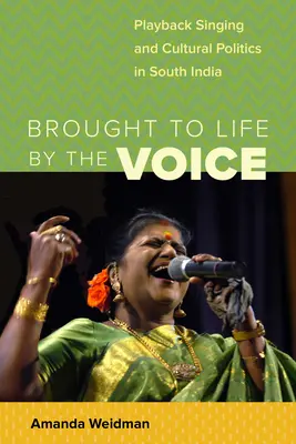 A hang által életre keltett: Playback éneklés és kulturális politika Dél-Indiában - Brought to Life by the Voice: Playback Singing and Cultural Politics in South India