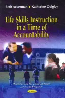 Életvezetési készségek oktatása az elszámoltathatóság idején - Life Skills Instruction in a Time of Accountability