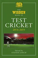 A Wisden Book of Test Cricket 2014-2019 - The Wisden Book of Test Cricket 2014-2019