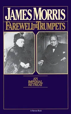 Búcsú a harsonáktól: Egy császári visszavonulás - Farewell the Trumpets: An Imperial Retreat