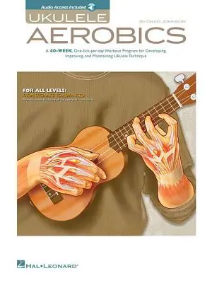 Ukulele aerobic: Minden szintre: A kezdőtől a haladóig [CD-vel (hang)] - Ukulele Aerobics: For All Levels: From Beginner to Advanced [With CD (Audio)]