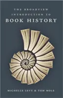 The Broadview Introduction to Book History (Bevezetés a könyvtörténetbe) - The Broadview Introduction to Book History