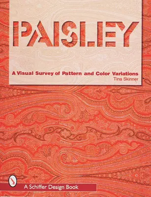 Paisley: A minta- és színváltozatok vizuális áttekintése - Paisley: A Visual Survey of Pattern and Color Variations