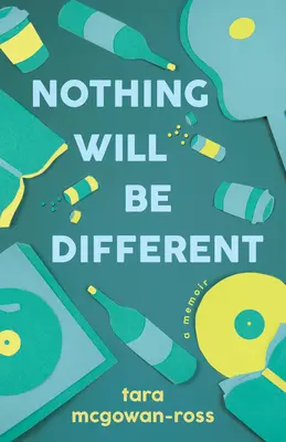 Semmi sem lesz másképp: A Memoir - Nothing Will Be Different: A Memoir