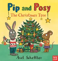 Pip és Posy: A karácsonyfa (Reid Camilla (szerkesztőségi igazgató)) - Pip and Posy: The Christmas Tree (Reid Camilla (Editorial Director))