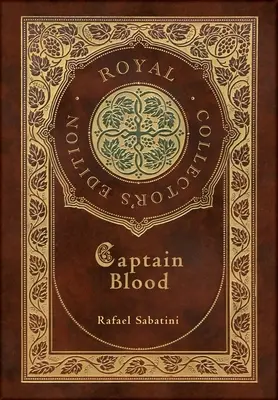 Captain Blood (Royal Collector's Edition) (Keményfedeles laminált tok, borítóval) - Captain Blood (Royal Collector's Edition) (Case Laminate Hardcover with Jacket)