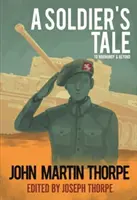 Katona története Normandiába és azon túlra - Soldier's Tale to Normandy and Beyond