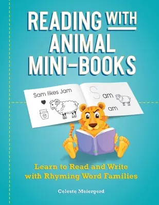 Olvasás állati minikönyvekkel: Olvasni és írni tanulni rímes szócsaládokkal - Reading with Animal Mini-Books: Learn to Read and Write with Rhyming Word Families