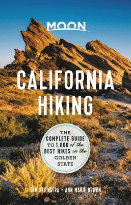 Moon California Hiking: Az Aranyállam 1000 legjobb túrájának teljes útikönyve - Moon California Hiking: The Complete Guide to 1,000 of the Best Hikes in the Golden State