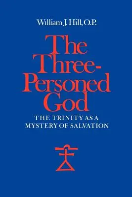 A háromszemélyű Isten: A Szentháromság mint az üdvösség misztériuma - The Three-Personed God: The Trinity as a Mystery of Salvation