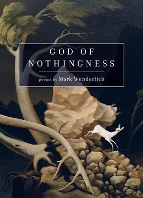 A Semmi Istene: Versek - God of Nothingness: Poems