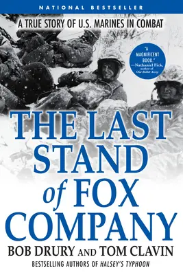 A Fox század utolsó harcai: Az amerikai tengerészgyalogosok igaz története a harcban - The Last Stand of Fox Company: A True Story of U.S. Marines in Combat