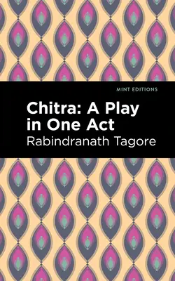 Čitra: Hra o jednom dějství - Chitra: A Play in One Act