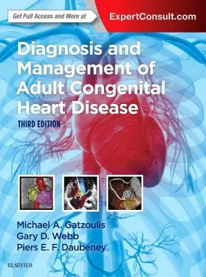 A felnőttkori veleszületett szívbetegségek diagnózisa és kezelése - Diagnosis and Management of Adult Congenital Heart Disease