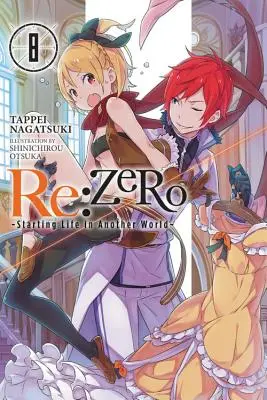 RE: (Light Novel): Zero -Starting Life in Another World-, 8. kötet (Light Novel) - RE: Zero -Starting Life in Another World-, Vol. 8 (Light Novel)