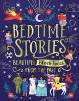 Bedtime Stories (esti történetek): Gyönyörű fekete mesék a múltból - Bedtime Stories: Beautiful Black Tales from the Past