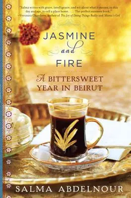 Jázmin és tűz: Egy keserédes év Bejrútban - Jasmine and Fire: A Bittersweet Year in Beirut