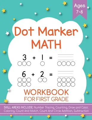 Dot Markers Activity Book! Óvodásoknak, első és második osztályosoknak. 5-9 éves korig - Dot Markers Activity Book! Kindergarten, First and Second Grade. Ages 5-9