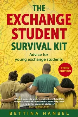 A cserediák túlélőkészlet, 3. kiadás: Tanácsok a nemzetközi cserediákok számára - The Exchange Student Survival Kit, 3rd Edition: Advice for Your International Exchange Experience