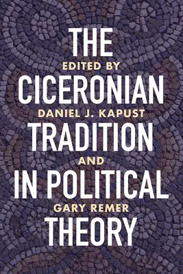 A cicerói hagyomány a politikai elméletben - The Ciceronian Tradition in Political Theory