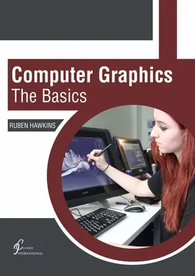 Számítógépes grafika: Alapjai - Computer Graphics: The Basics