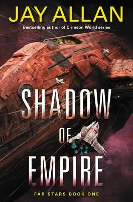 Shadow of Empire: Távoli csillagok első könyve - Shadow of Empire: Far Stars Book One