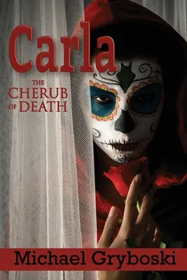 Carla A halál kerubja - Carla The Cherub of Death