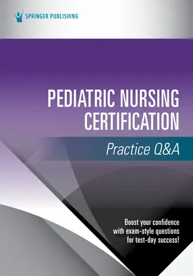 Gyermekgyógyászati ápolás tanúsítási gyakorlat Q&A - Pediatric Nursing Certification Practice Q&A