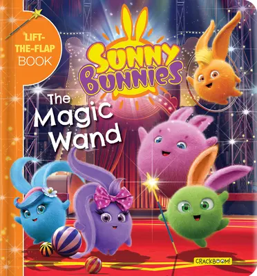 Sunny Bunnies: A varázspálca: A Lift-The-Flap Book (Us Edition) - Sunny Bunnies: The Magic Wand: A Lift-The-Flap Book (Us Edition)