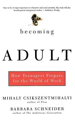 Felnőtté válás: Hogyan készülnek fel a tizenévesek a munka világára? - Becoming Adult: How Teenagers Prepare for the World of Work